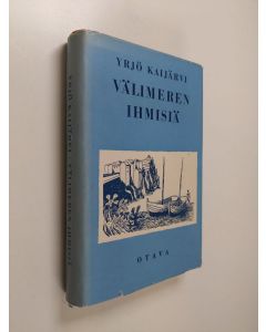 Kirjailijan Yrjö Kaijärvi käytetty kirja Välimeren ihmisiä : Tunisiassa, Sisiliassa, Sardiniassa