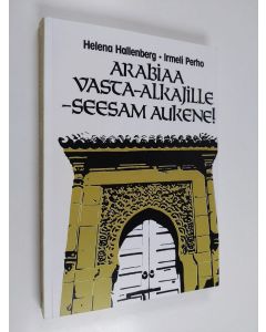 Kirjailijan Helena Hallenberg käytetty kirja Arabiaa vasta-alkajille : seesam aukene!