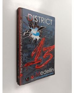 Kirjailijan Yoni Alexander Rendon Rendon käytetty kirja District 13 of Medellín : The Drama on the Armed Conflict