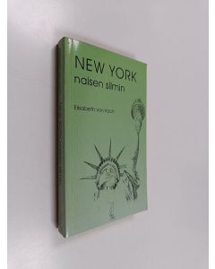 Kirjailijan Elisabeth von Koch käytetty kirja New York naisen silmin