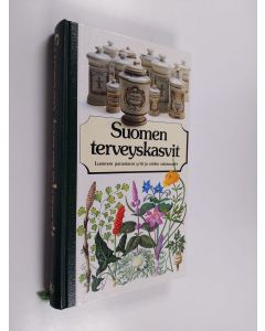 käytetty kirja Suomen terveyskasvit : luonnon parantavat yrtit ja niiden salaisuudet