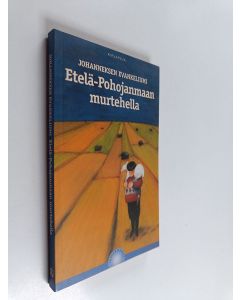 Kirjailijan Harri Harju käytetty kirja Johanneksen evankeliumi Etelä-Pohojanmaan murtehella