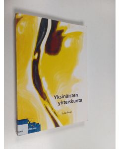 Kirjailijan Juho Saari käytetty kirja Yksinäisten yhteiskunta