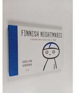 Kirjailijan Karoliina Korhonen käytetty kirja Finnish nightmares : a different kind of social guide to Finland