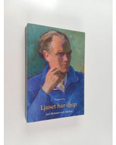 Kirjailijan Thomas Ek käytetty kirja Ljuset har djup