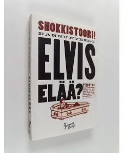 Kirjailijan Hannu Nyberg käytetty kirja Elvis elää