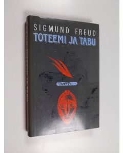 Kirjailijan Sigmund Freud käytetty kirja Toteemi ja tabu : eräitä yhtäläisyyksiä villien ja neuroottisten sielunelämässä