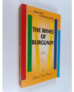 Kirjailijan Sylvain Pitiot & Jean-Charles Servant käytetty kirja The Wines of Burgundy
