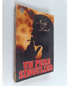 Kirjailijan Noëlle Loriot käytetty kirja Un père singulier