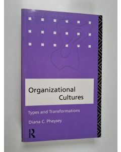 Kirjailijan Diana C. Pheysey käytetty kirja Organizational cultures : types and transformations