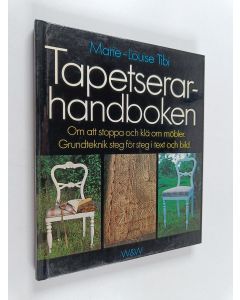 Kirjailijan Marie-Louise Tibi käytetty kirja Tapetserarhandboken