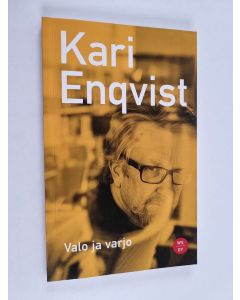 Kirjailijan Kari Enqvist käytetty kirja Valo ja varjo