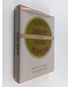 Kirjailijan William Joseph Doherty & Macaran A. Baird käytetty kirja Family Therapy and Family Medicine - Toward the Primary Care of Families