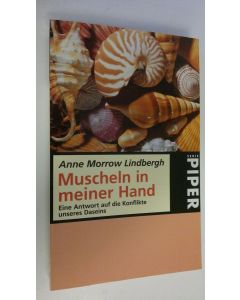 Kirjailijan Anne Morrow Lindbergh käytetty kirja Muscheln in meiner Hand . Eine Antwort auf die Konflikte unseres Daseins (UUDENVEROINEN)