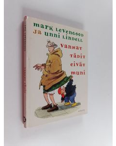 Kirjailijan Unni Lindell & Mark Levengood käytetty kirja Vanhat tädit eivät muni