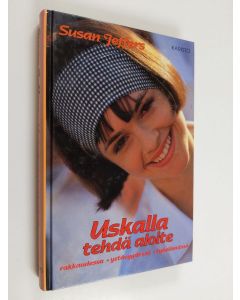 Kirjailijan Susan Jeffers käytetty kirja Uskalla tehdä aloite