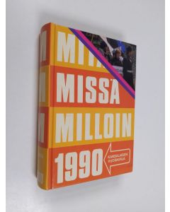 käytetty kirja Mitä missä milloin 1990 : kansalaisen vuosikirja