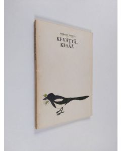Kirjailijan Markku Tanttu käytetty kirja Kevättä, kesää