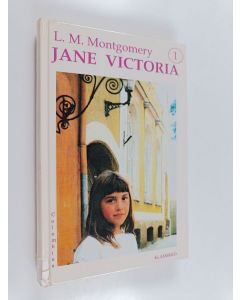 Kirjailijan L. M. Montgomery käytetty kirja Jane Victoria
