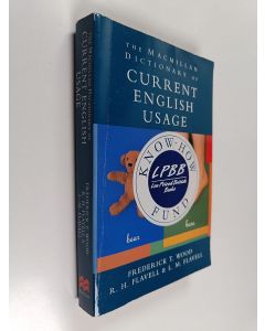 Kirjailijan Roger H. Flavell & Frederick T. Wood ym. käytetty kirja Current English Usage - The Essential Companion to Today's Standard English