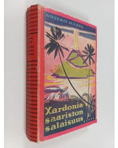Kirjailijan Antero Harju käytetty kirja Xardonia-saariston salaisuus