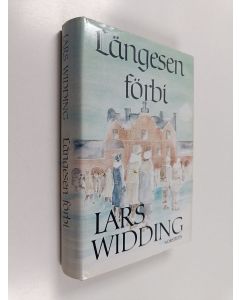 Kirjailijan Lars Widding käytetty kirja Längesen förbi : en småstadskrönika