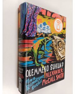 Kirjailijan Alexander McCall Smith käytetty kirja Olemmeko sukua?