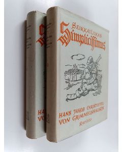 Kirjailijan Hans Jakob Christoffel von Grimmelshausen käytetty kirja Seikkailukas Simplicissimus 1-2 : rehevän vallaton kuvaus kolmikymmenvuotisen sodan ajoilta