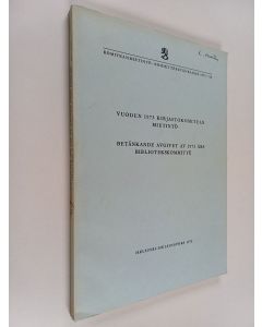 Kirjailijan Finland. Kirjastokomitea, Vuoden 1973 käytetty kirja Vuoden 1973 kirjastokomitean mietintö