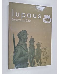 käytetty kirja Lupaus : Maavoimien reserviupseerikurssi 220 : 19.4.2002-25.7.2002 - Lupaus 220 - RUK 220 - Reserviupseerikurssi 220