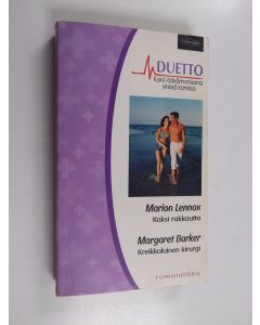 Kirjailijan Marion Lennox & Margaret Barker käytetty kirja Kaksi rakkautta ; Kreikkalainen kirurgi