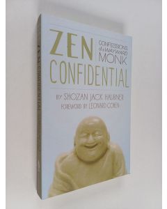 Kirjailijan Shozan Jack Haubner käytetty kirja Zen Confidential - Confessions of a Wayward Monk