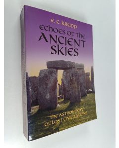 Kirjailijan E. C. Krupp käytetty kirja Echoes of the Ancient Skies - The Astronomy of Lost Civilizations