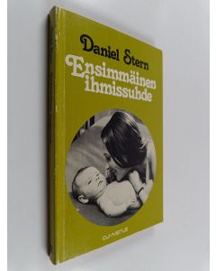 Kirjailijan Daniel N Stern käytetty kirja Ensimmäinen ihmissuhde
