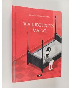 Kirjailijan Hanna-Riikka Kuisma käytetty kirja Valkoinen valo