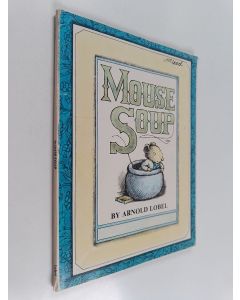 Kirjailijan Arnold Lobel käytetty kirja Mouse Soup