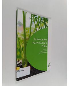 käytetty kirja Peltokasvien kasvinsuojelu 2006