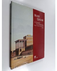 Kirjailijan Eugène Flandin & Pascal Coste ym. käytetty kirja Qajar Iran : as viewed by two french artists, eugene flandin & pascal coste 1839-41