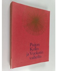 käytetty kirja Puijon Kolin ja Vuokatin vaiheita