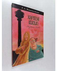 Kirjailijan Pekka A. Manninen käytetty kirja Kapteeni Kuolio ja Kapteeni Kökkö