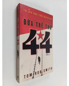 Kirjailijan Tom Rob Smith käytetty kirja Đứa trẻ thứ 44