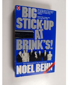 Kirjailijan Noel Behn käytetty kirja Big stick-up at Brink's!