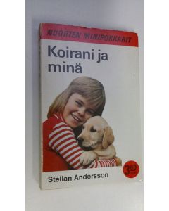 Kirjailijan Stellan Andersson käytetty kirja Koirani ja minä