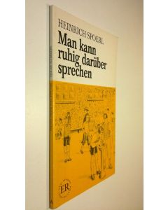 Kirjailijan Heinrich Spoerl käytetty kirja Man kann ruhig daruber sprechen
