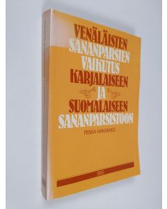 Kirjailijan Pekka Hakamies käytetty kirja Venäläisten sananparsien vaikutus karjalaiseen ja suomalaiseen sananparsistoon