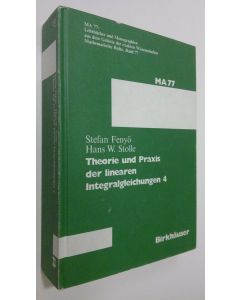 Kirjailijan Stefan Fenyö käytetty kirja Theorie und Praxis der linearen Integralgleichungen 4