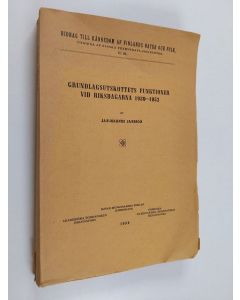 Kirjailijan Jan-Magnus Jansson käytetty kirja Grundlagsutskottets funktioner vid riksdagarna 1939-1952