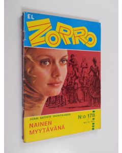 Kirjailijan Juan Batiste Montauban käytetty teos El Zorro nro 178 12/1973 :  Nainen myytävänä