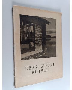 Tekijän Antti Pänkäläinen  käytetty kirja Keski-Suomi kutsuu : Keski-Suomen matkailijayhdistyksen 50-vuotisjulkaisu