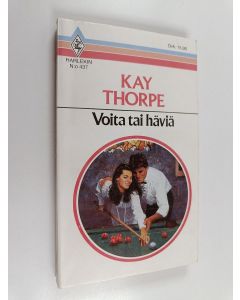 Kirjailijan Kay Thorpe käytetty kirja Voita tai häviä
